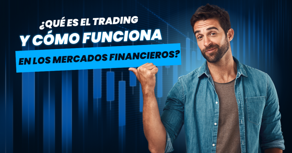 Qué es el trading y cómo funciona