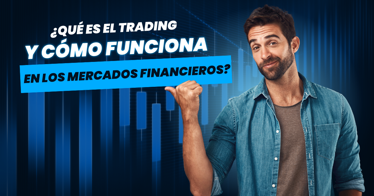 Qué es el trading y cómo funciona